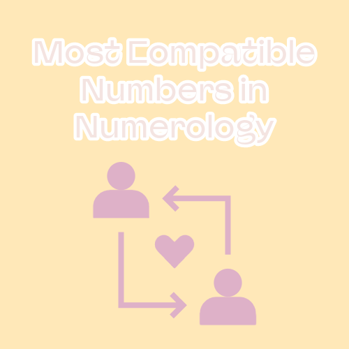 Most Compatible Numbers in Numerology